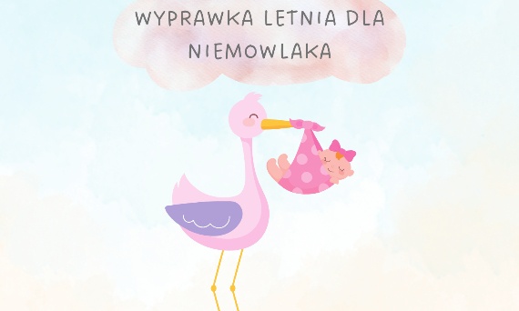 Wyprawka letnia dla niemowlaka – praktyczny przewodnik